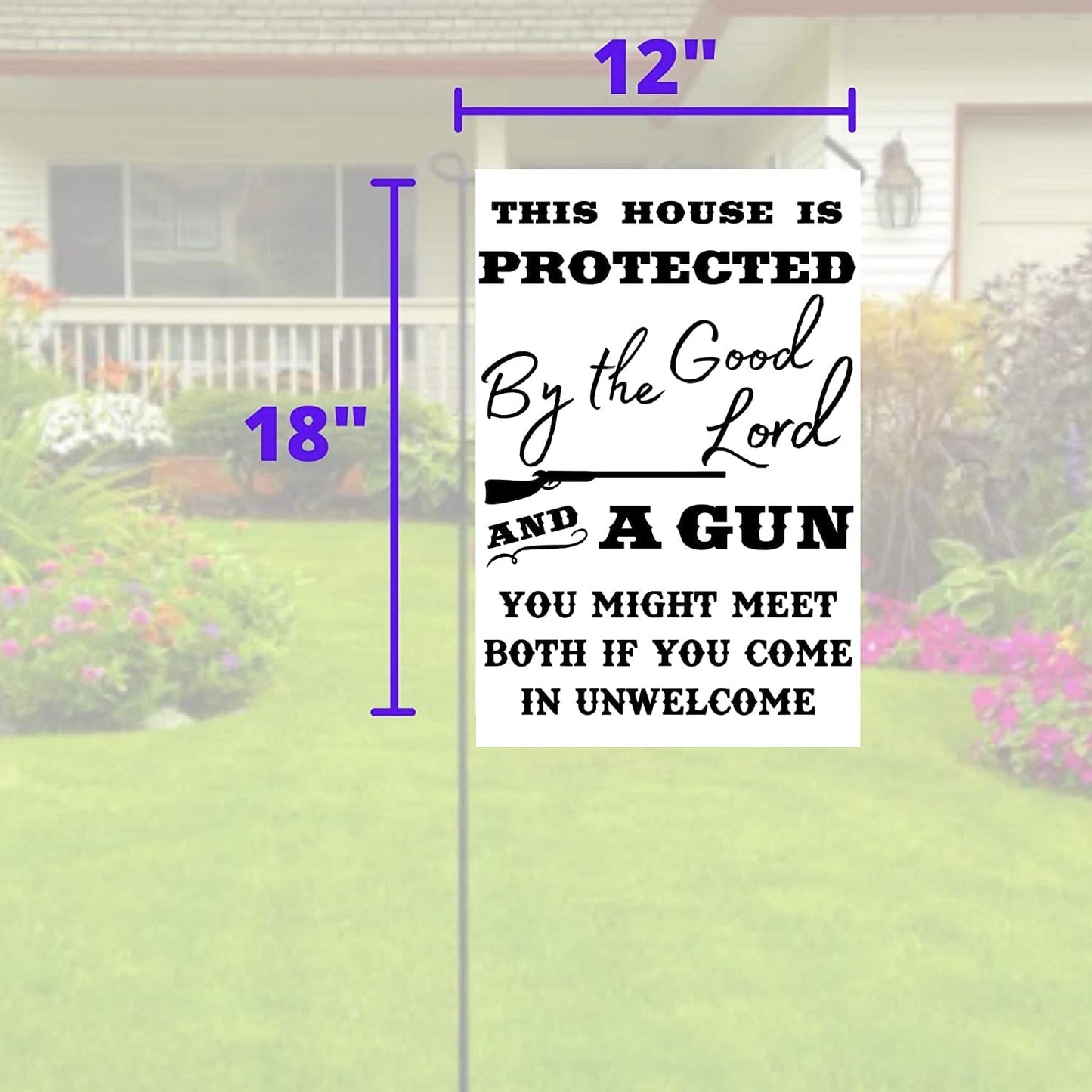 This House is Protected By The Good Lord and a Gun 18"x12" Garden Flag - LiberTee Shirts