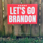 Let's Go Brandon 18"x12" Yard Sign