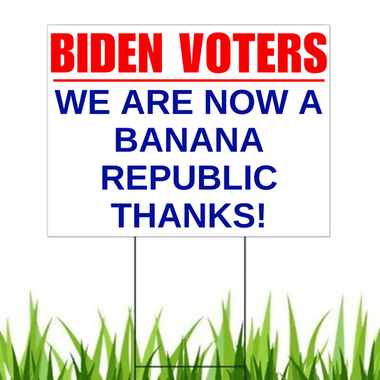 Thanks Biden Voters Banana Republic Sign