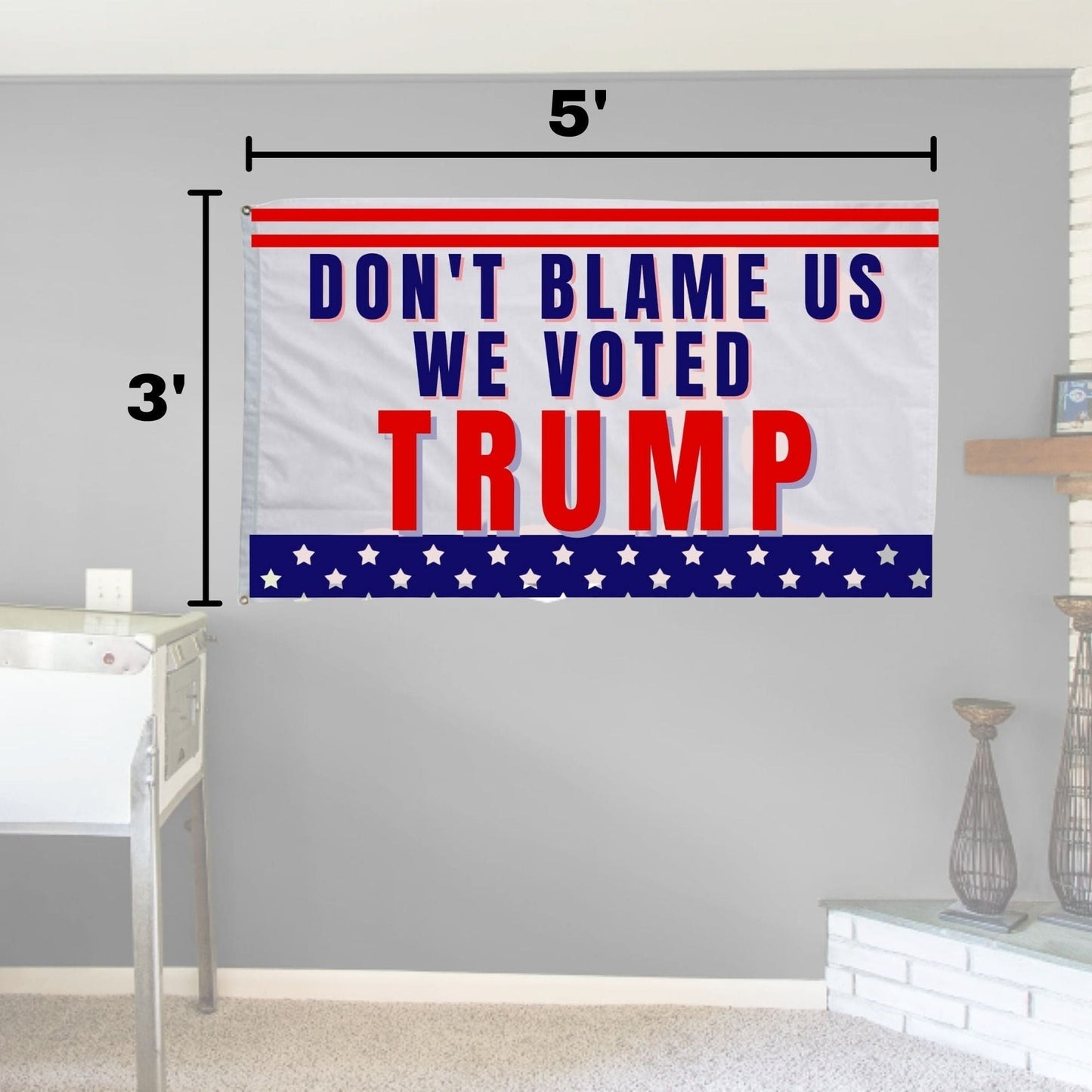 Don't Blame Us We Voted Trump 3x5 Flag - 2 Pieces