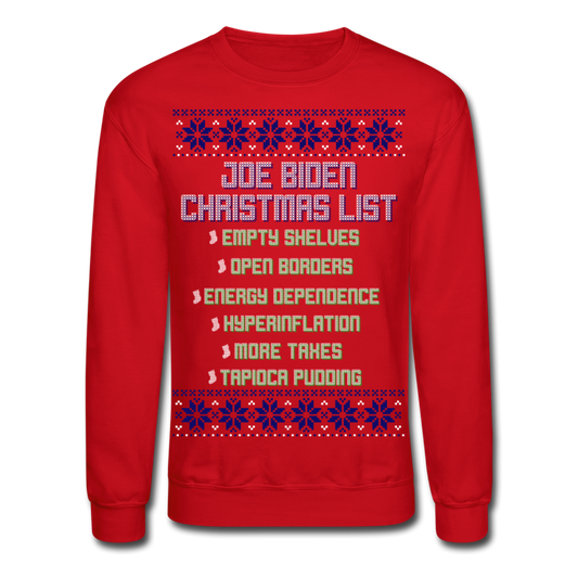 Joe Biden Christmas List Ugly Xmas Crewneck Sweatshirt SPOD - red